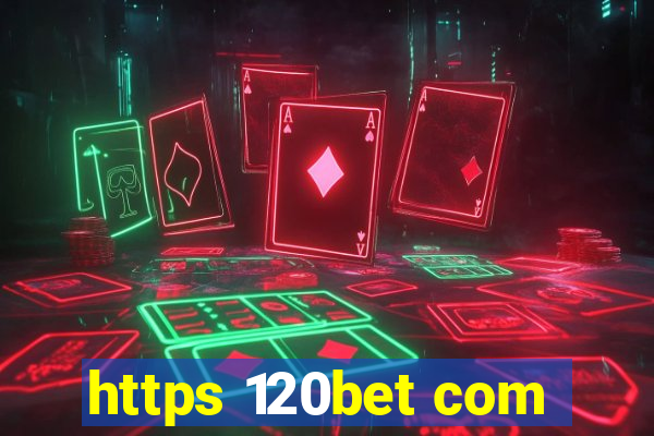 https 120bet com